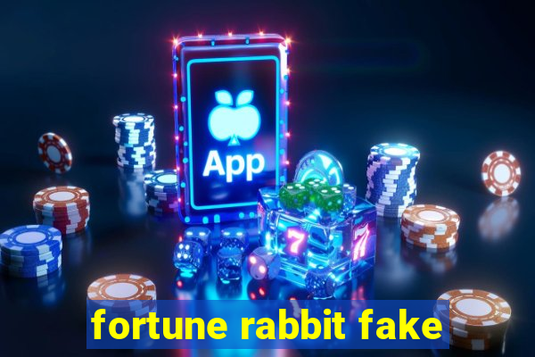 fortune rabbit fake